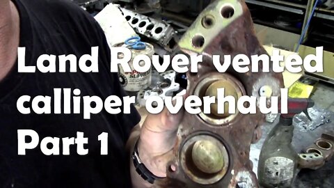 Range Rover/Defender vented calliper overhaul Part 1