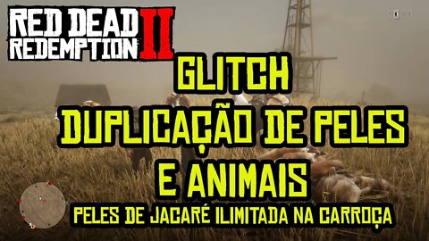 RED DEAD ONLINE GLITCH DE DUPLICAÇÃO DE CARCAÇAS E PELES
