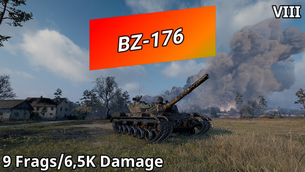 BZ-176 (9 Frags/6,5K Damage) | World of Tanks