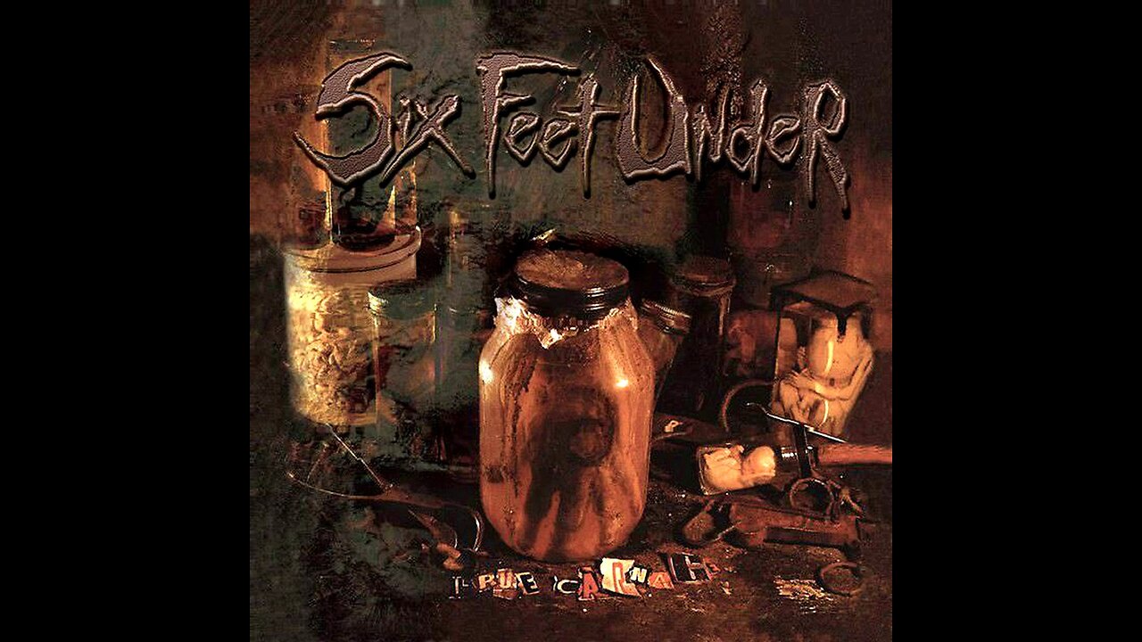 Six Feet Under - True Carnage