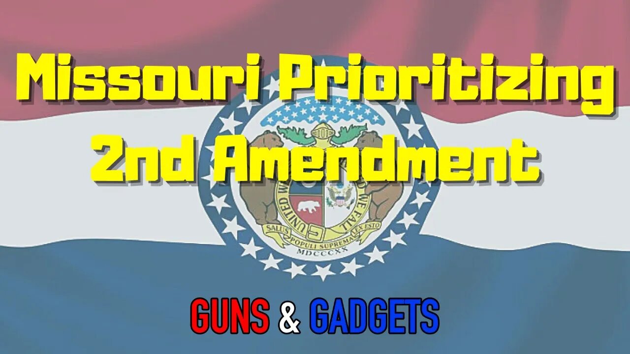 Missouri Prioritizing the 2nd Amendment