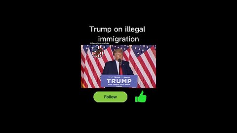 Trump on illegal immigration