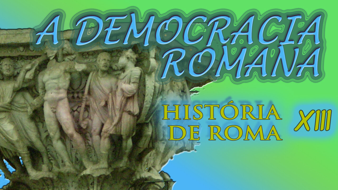 O Rei Sérvio Túlio e a Democracia Romana - História de Roma XIII