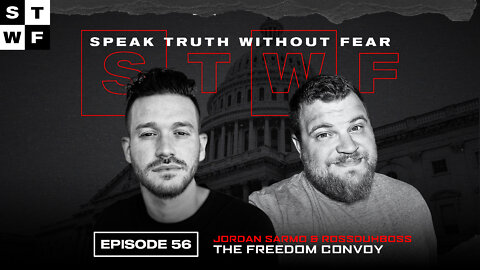 EP. 56 - The Freedom Convoy - Sarmo | Ross