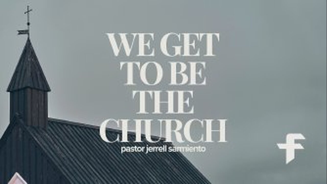 We Get To Be the Church-06/23/24