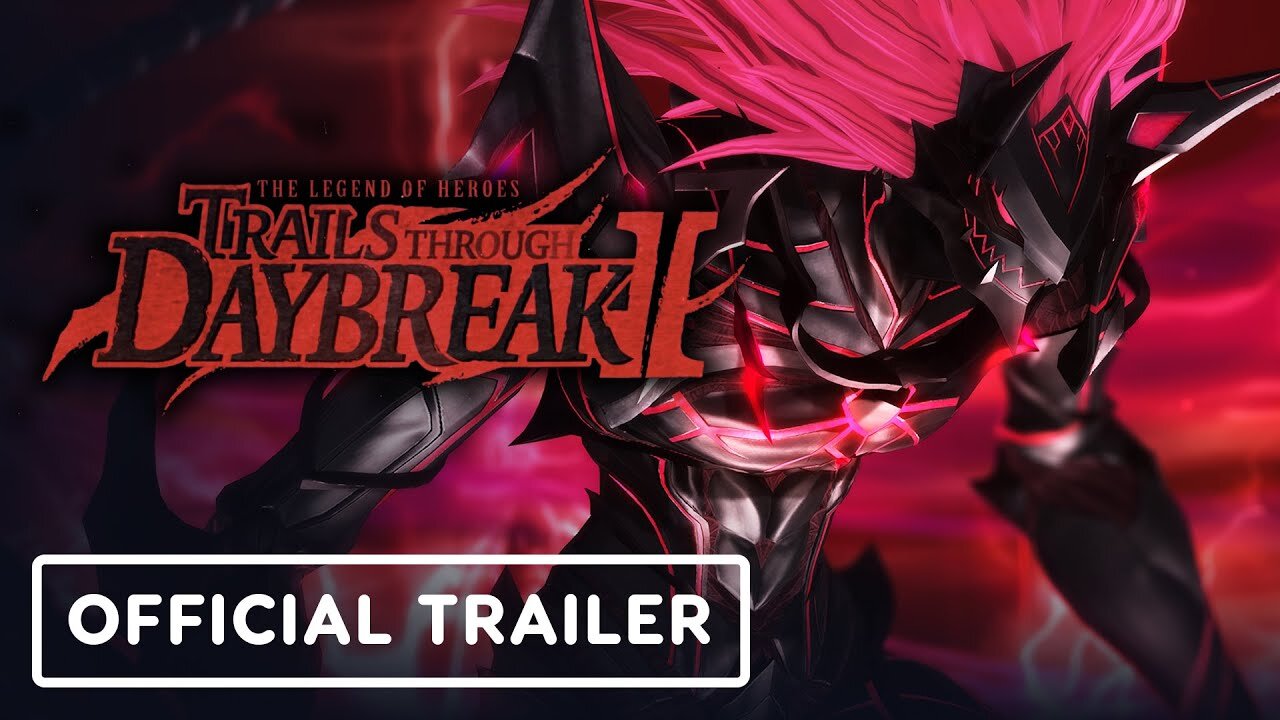 The Legend of Heroes- Trails Through Daybreak 2 - Official Announcement Trailer