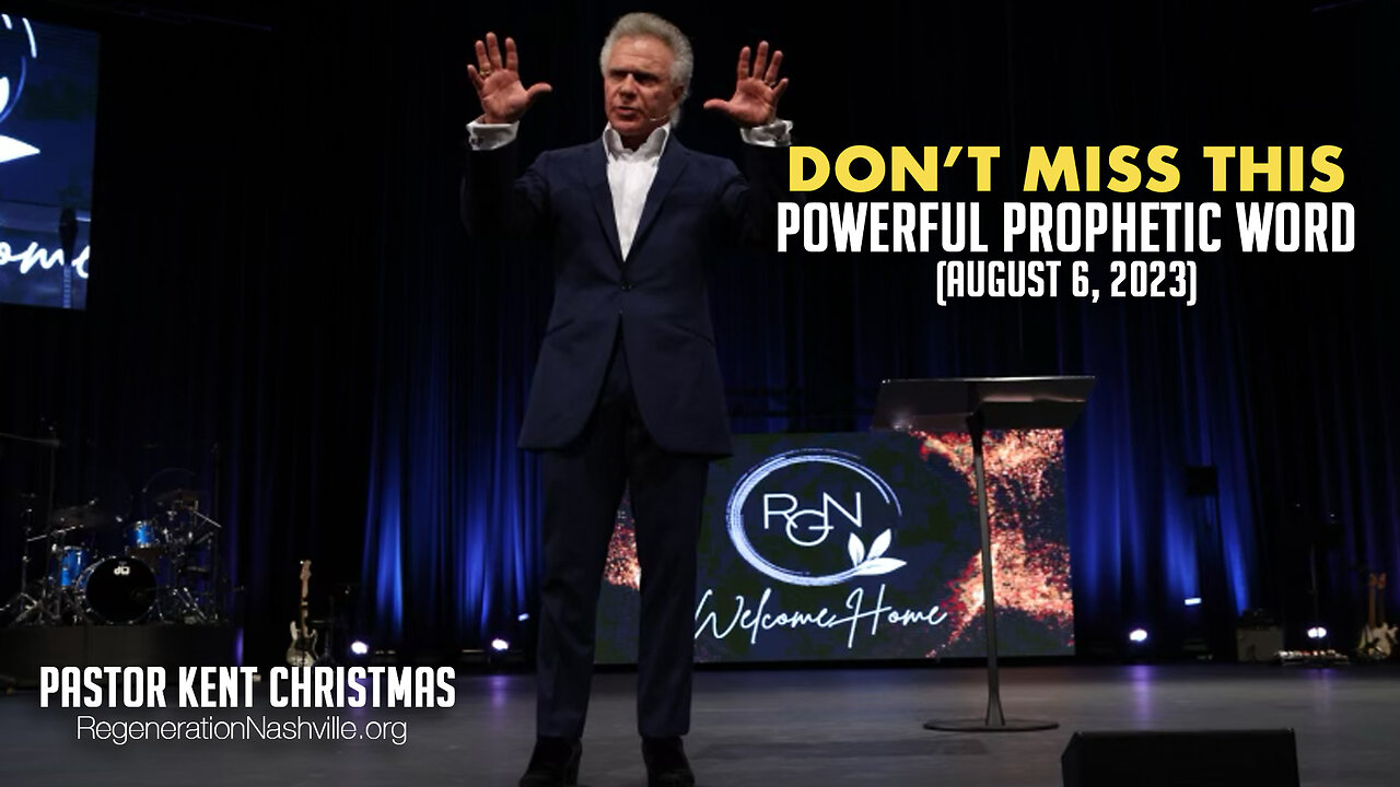 Pastor Kent Christmas | Powerful Prophetic Word | August 6, 2023