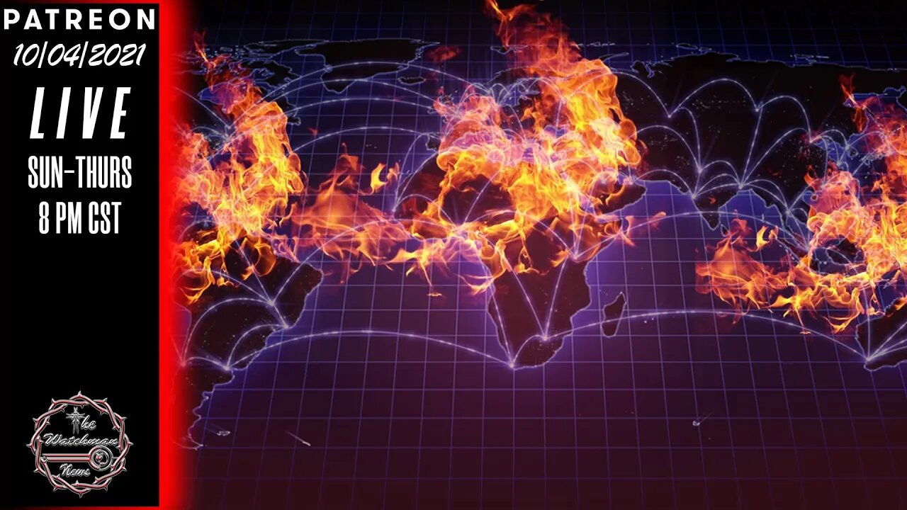 10/04/2021 The Watchman News - A Crazy News Day For Sure - We Are Just Getting Started On This Ride