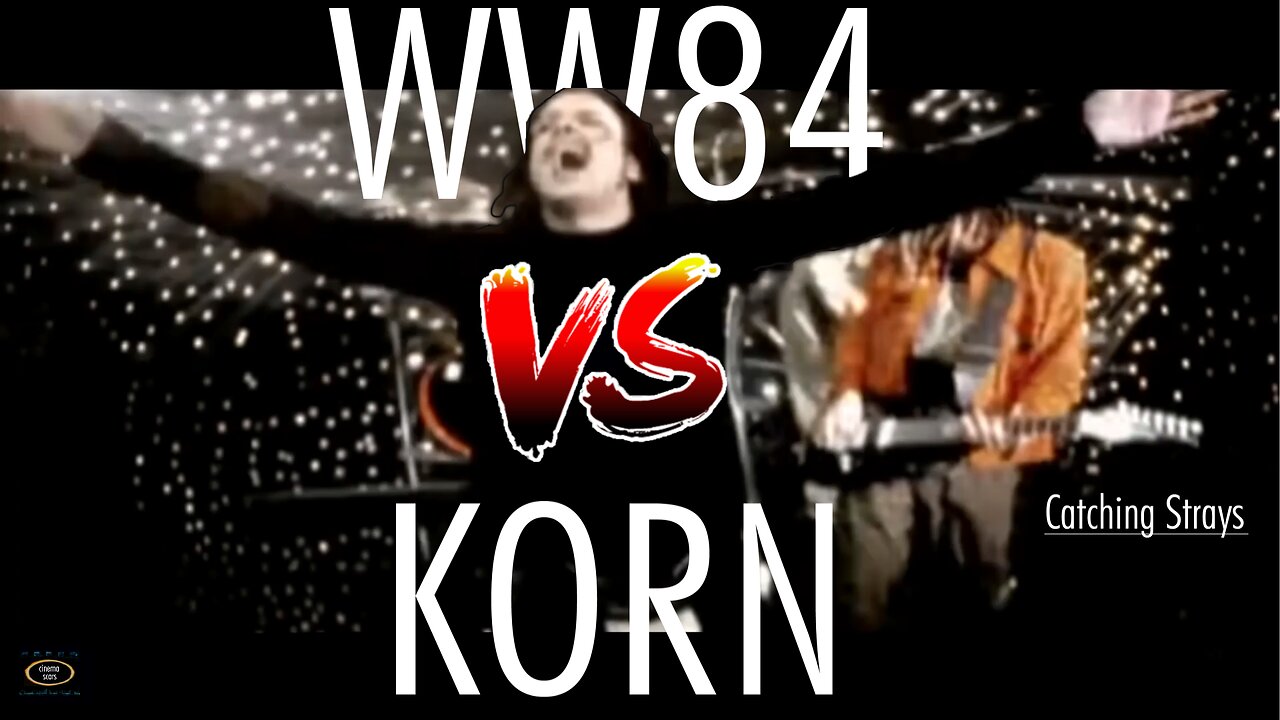 WW84 | The Matrix | Korn - CATCHING STRAYS