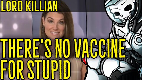 There’s No Vaccine for Stupid