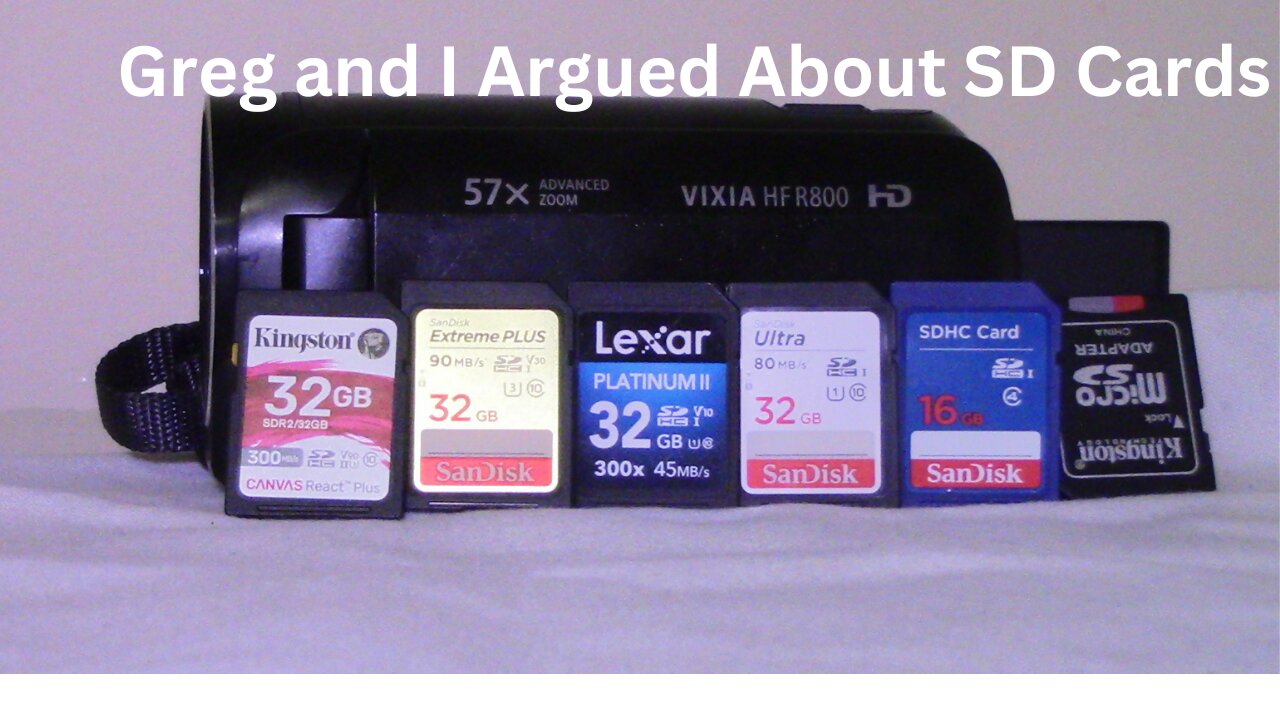 Greg and My Biggest Argument Was About SD Cards