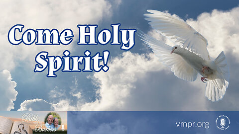 19 May 23, Bible with the Barbers: Come Holy Spirit!