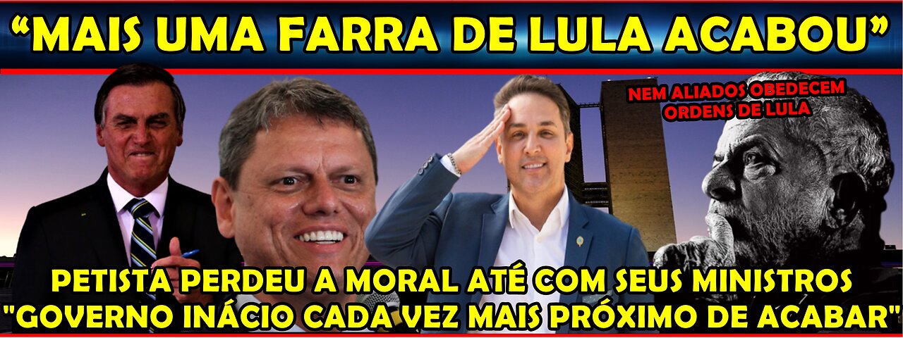 URGENTE FARRA ACABOU” LULA LEVA MAIS UMA DERROTA PARA CONTA XEQUE-MATE FINAL DE BOLSONARO E TARCÍSIO