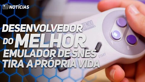 DESENVOLVEDOR DO MELHOR EMULADOR DE SNES TIROU A PRÓPRIA VIDA