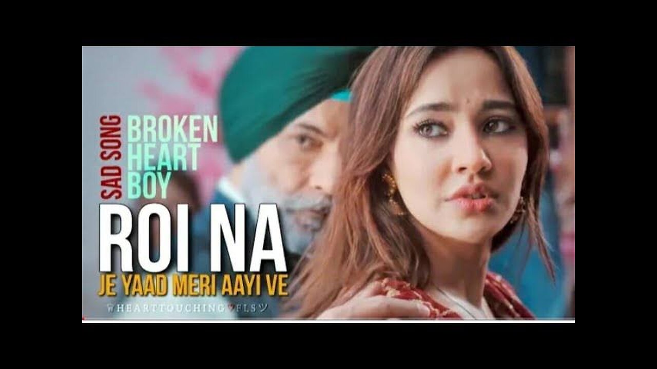 Royi Naa Je Yaad Meri Ayi Ve | Full Video Song | Bollywood | Punjabi