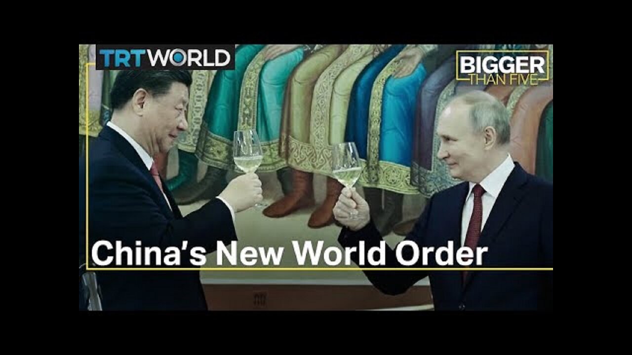 More Powerfull China’s New World Order - This Is Bigger Than Five