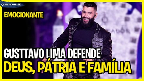 EMOCIONANTE // Gusttavo Lima defende Deus, Pátria, Família e liberdade // Renato Barros