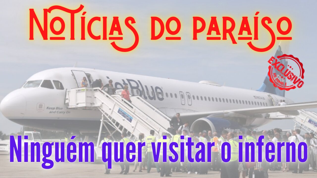 Ninguém quer visitar o inferno...