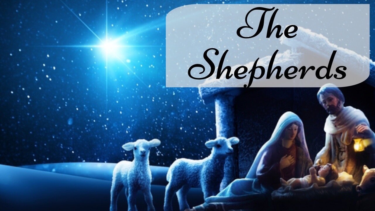 2022-12-24 - “The Shepherds” - Pastor Dave Dorst