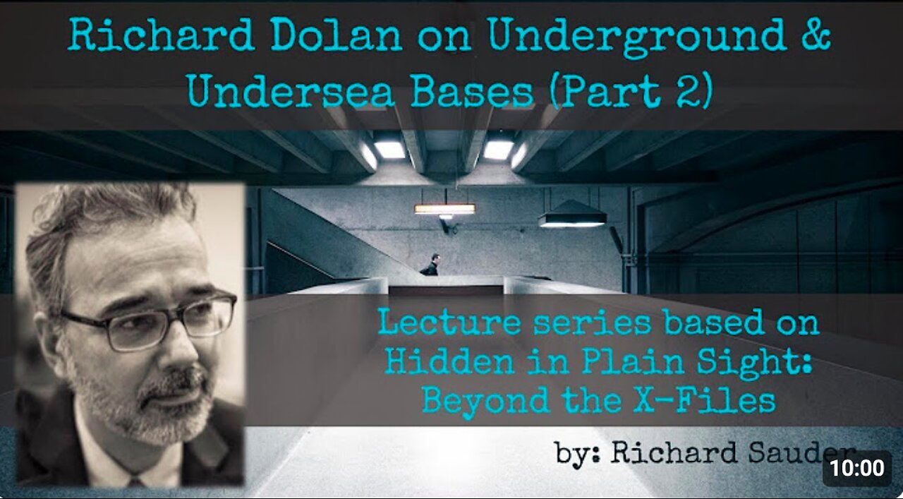 Richard Dolan on Underground & Undersea Bases (Hidden in Plain Sight - Richard Sauder) Part 2 of 7