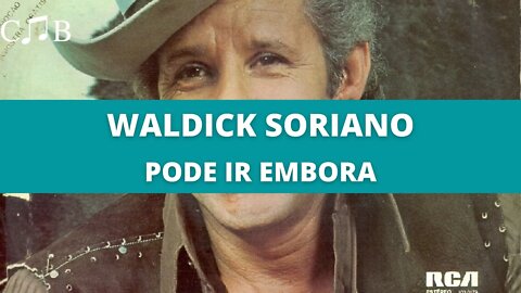 Waldick Soriano - Pode ir Embora