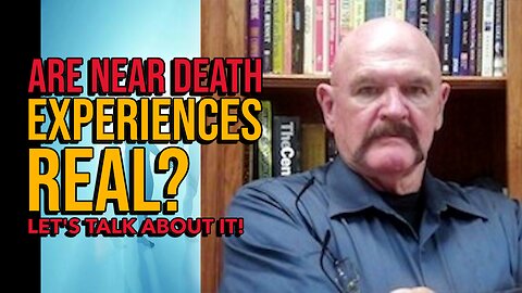 ARE NEAR DEATH EXPERIENCES REAL?