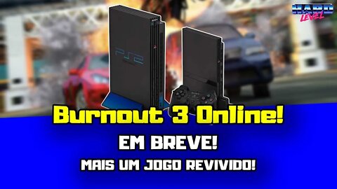 PS2 ONLINE! Burnout 3 está sendo revivido e chega em breve!