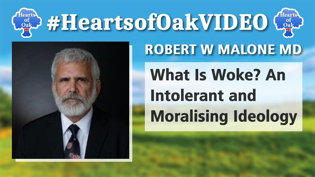 Robert W Malone MD - What is Woke? An Intolerant and Moralising Ideology