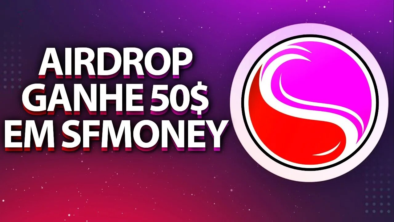 AIRDROP SFMONEY GANHE PROMETE PAGAR 50 DOLARES EM SFMONEY - PAGA DIA 25 DE MAIO