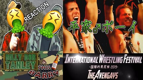 International Wrestling Festival 2019 - THE AvenGays [Collaboration] - Reaction! (BBT & ThisBarry)