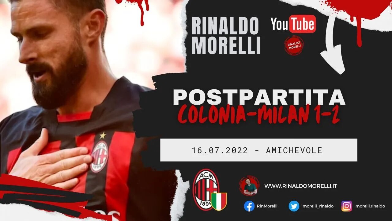 COLONIA-MILAN 1-2, il postpartita di Rinaldo Morelli 16.07.2022