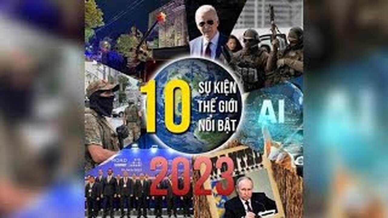 10 sự kiện thế giới đáng chú ý trong năm 2023