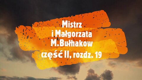 Mistrz i Małgorzata - M.Bułhakow część II, rozdz. 19 Małgorzata audiobook