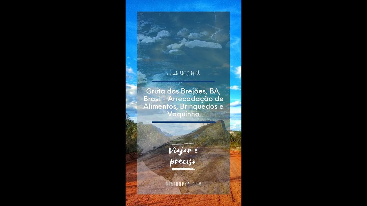 Gruta dos Brejões, BA, Brasil | Arrecadação de Alimentos, Brinquedos e Vaquinha