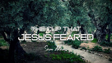 Sam Adams - The Cup That Jesus Feared