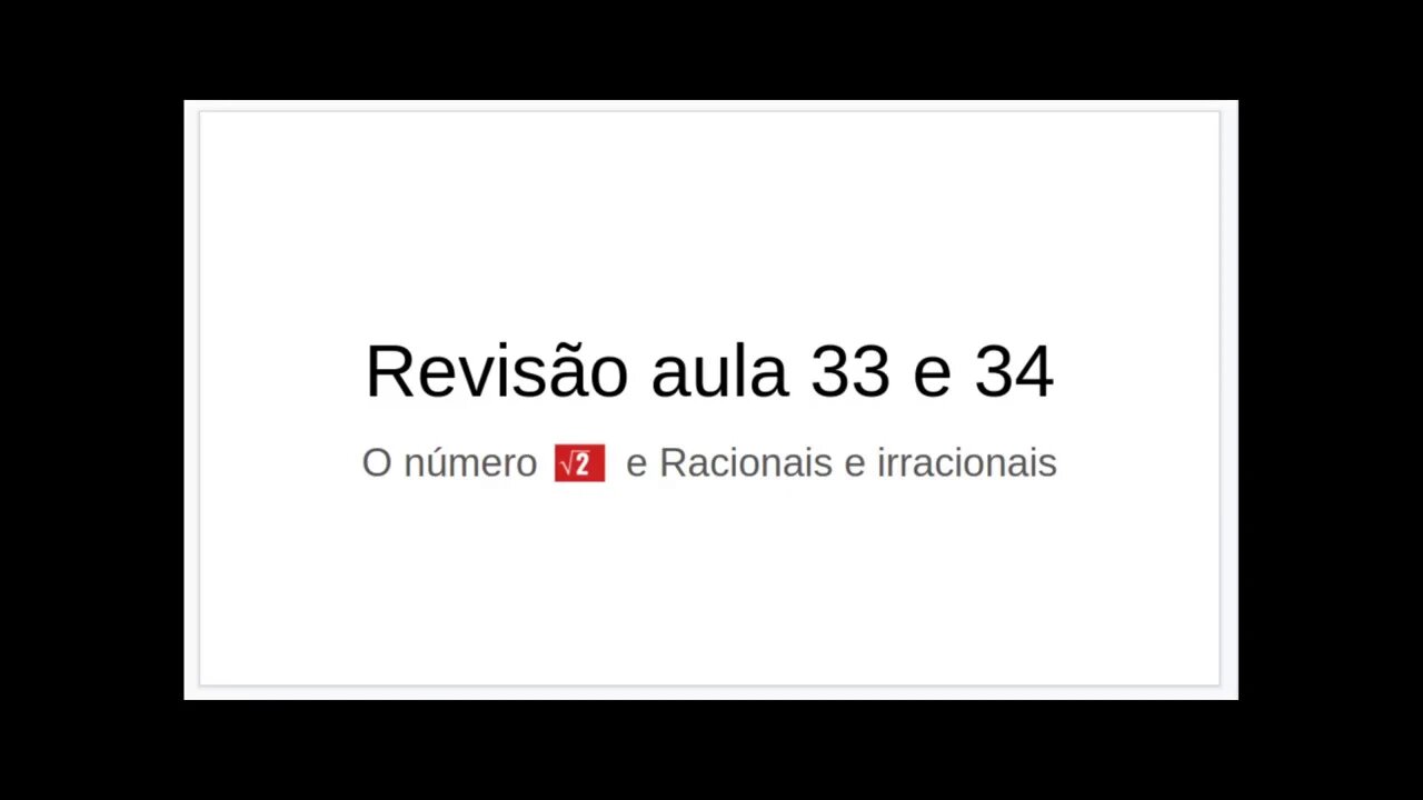 Matemática 7ºano - aula 33 e 34 - REVISÃO - O número 'Raiz de 2' e Racionais e irracionais [ETAPA]