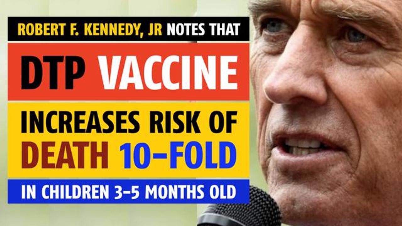 DTP vaccine increases risk of death 10-fold in children 3-5 months old, study finds