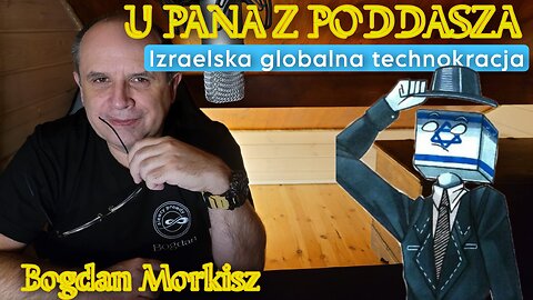 U pana z poddasza - Izraelska globalna technokracja