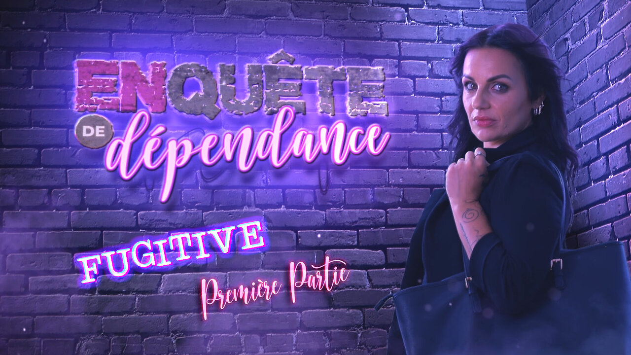 Véronique Pelletier est "Fugitive" dans Enquête de Dépendance sur malibertv.tv