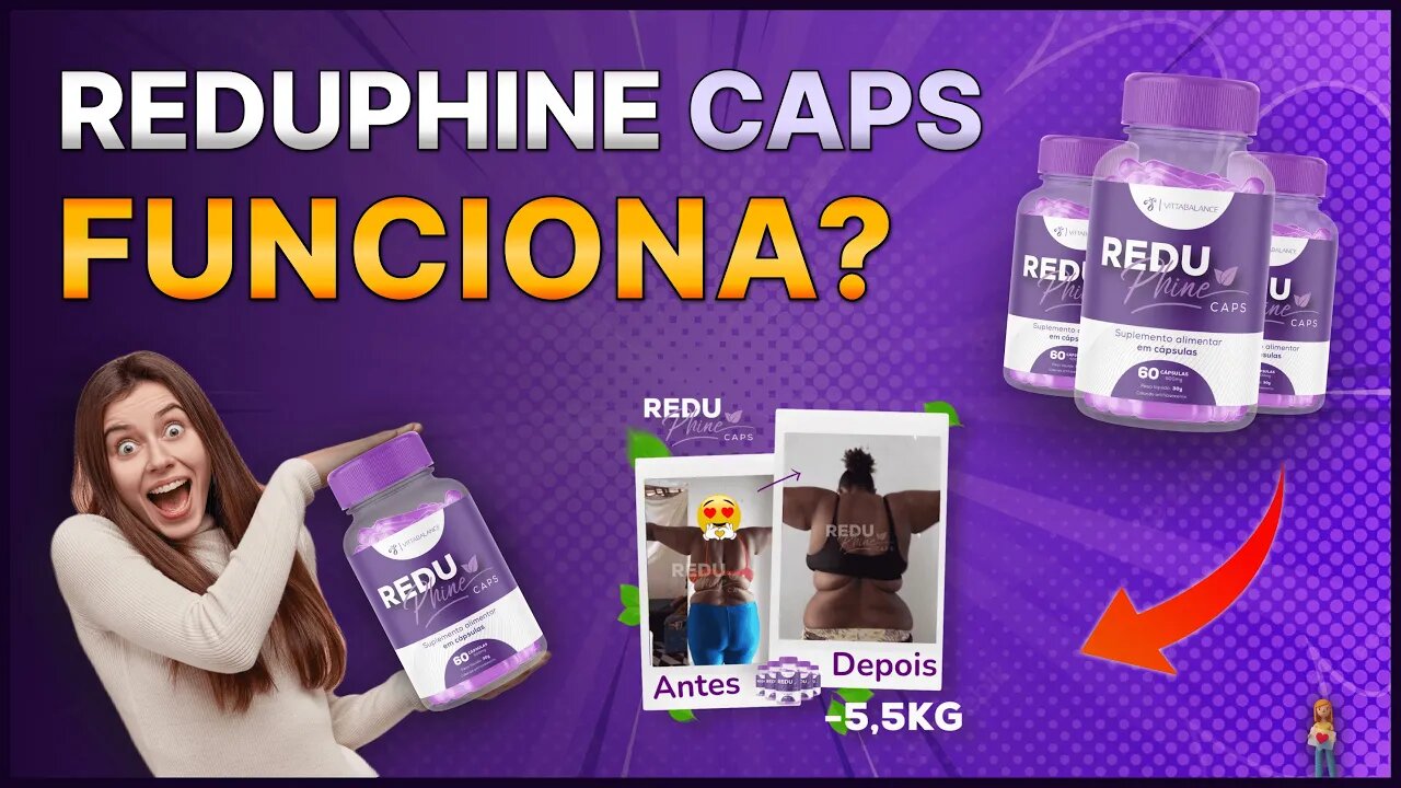 ReduPhine Caps Funciona? ReduPhine Caps Vale a Pena? Realmente emagrece? É Confiável? Onde Comprar?