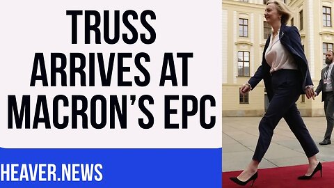 Liz Truss ARRIVES At Macron’s European Political Community