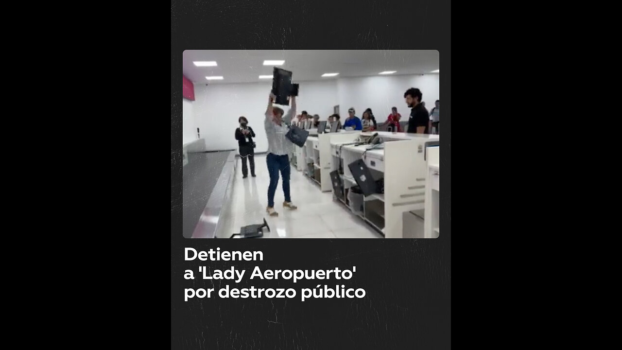 Una mujer enfurece y causa destrozos en un aeropuerto mexicano