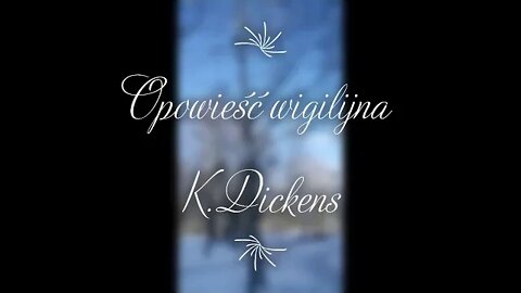 Opowieść wigilijna - K.Dickens audiobook ( czas poszczególnych części w opisie )