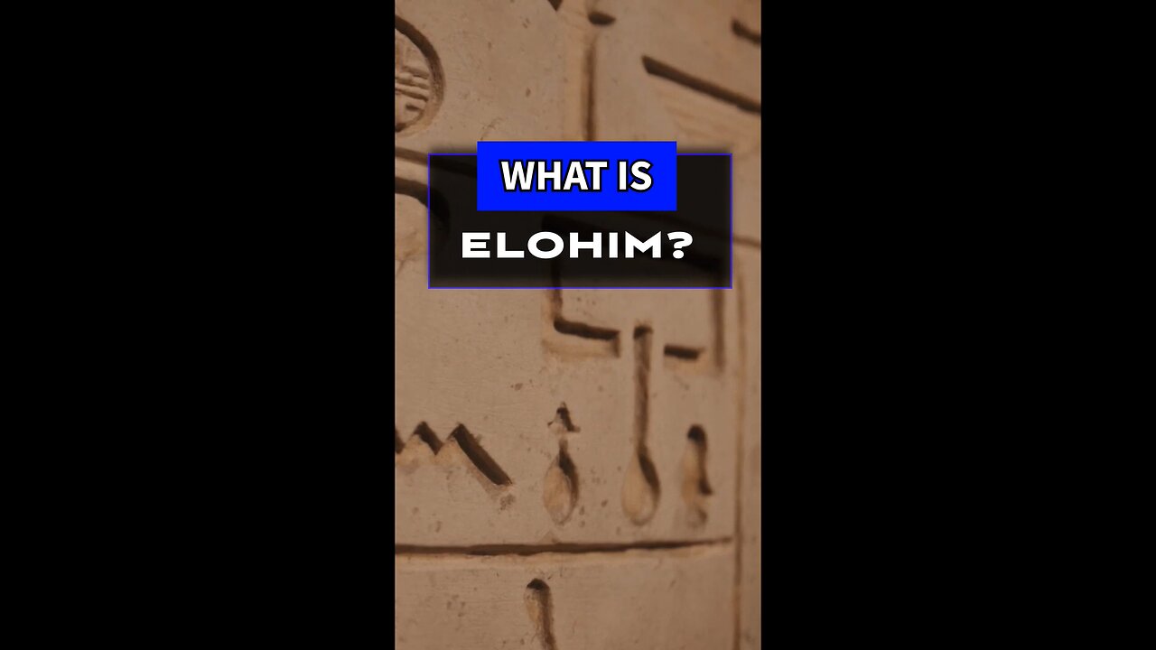 What is Elohim?