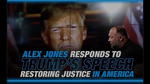 Alex Jones Responds to Trump's 'Restoring Justice in America' Speech