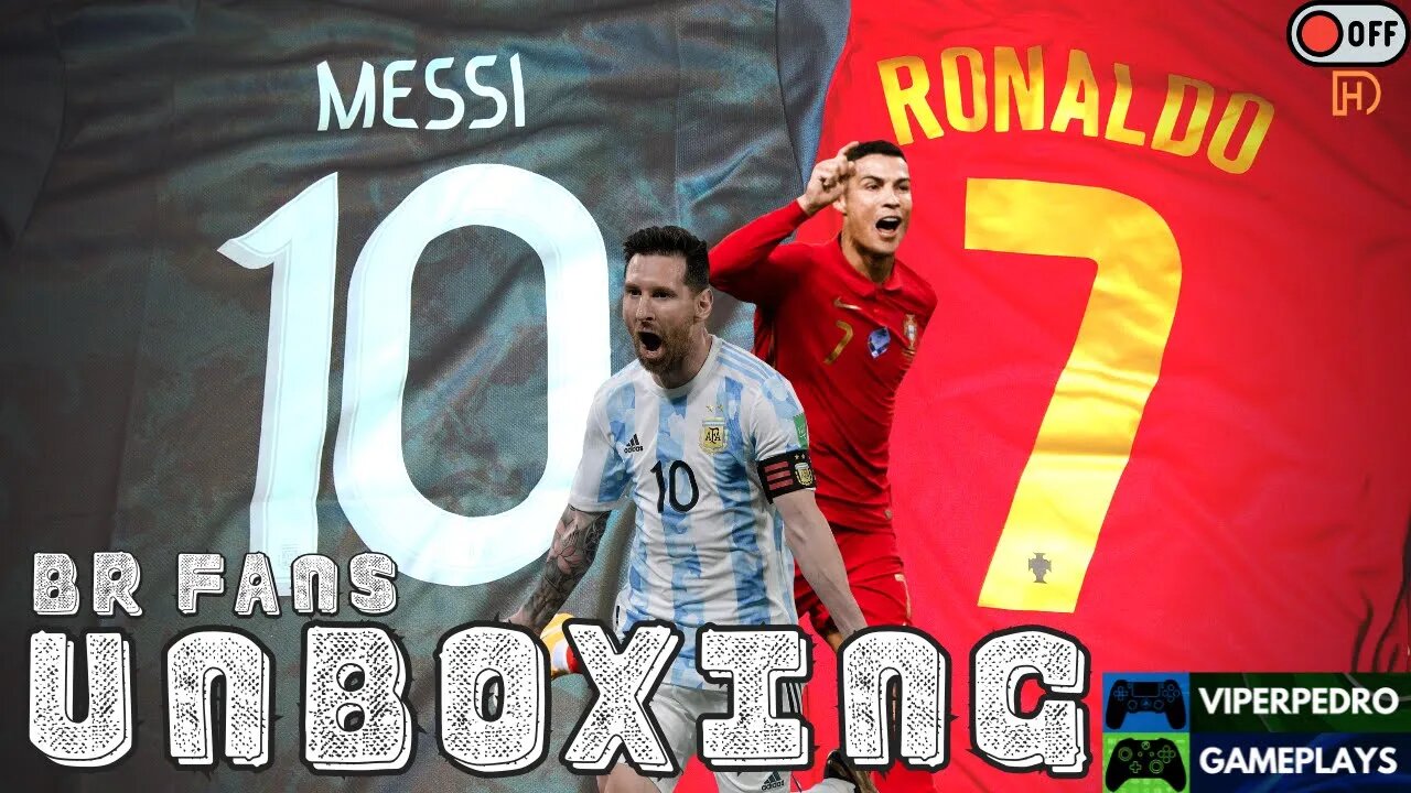 UNBOXING MESSI / CR7 - BR FANS - Camisas ARGENTINA ADIDAS / PORTUGAL NIKE - 2021/22 [EM OFF]