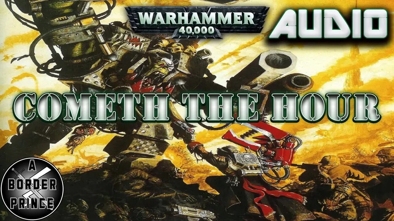 Warhammer 40k Audio: Cometh the hour by Dan Abnett