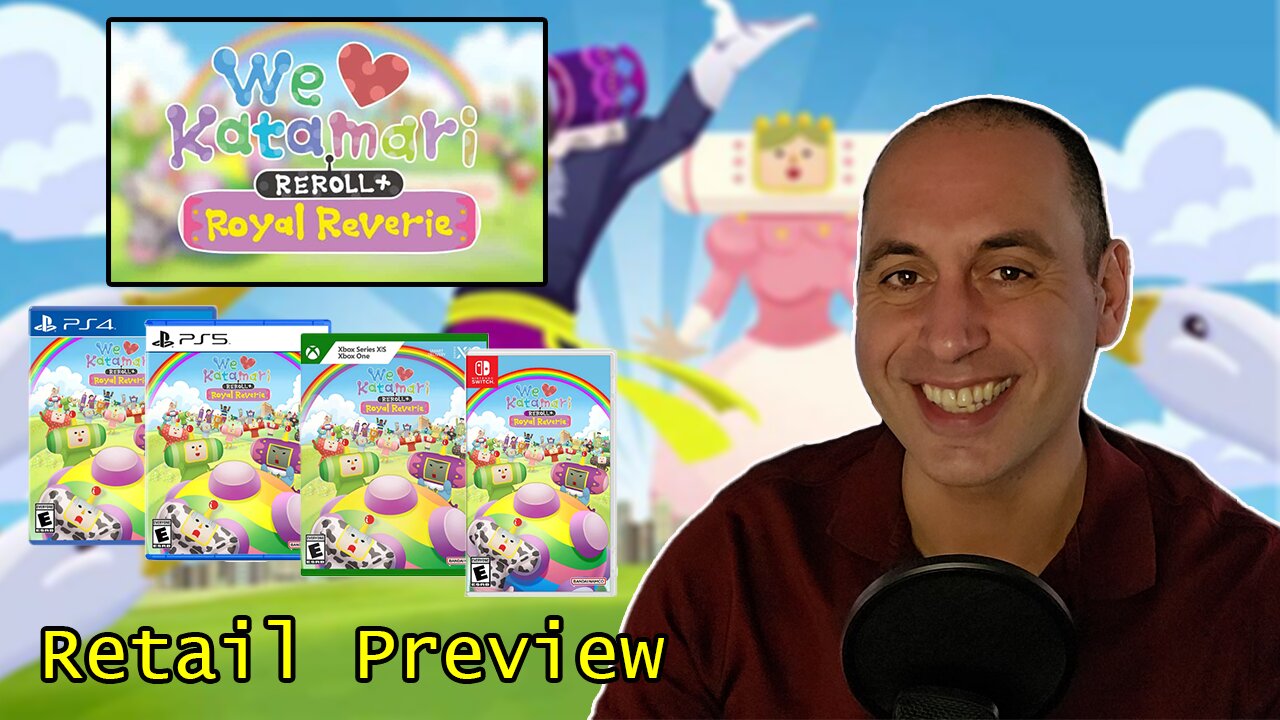 046.2: We Love Katamari Reroll+ Royal Reverie (Retail Preview)