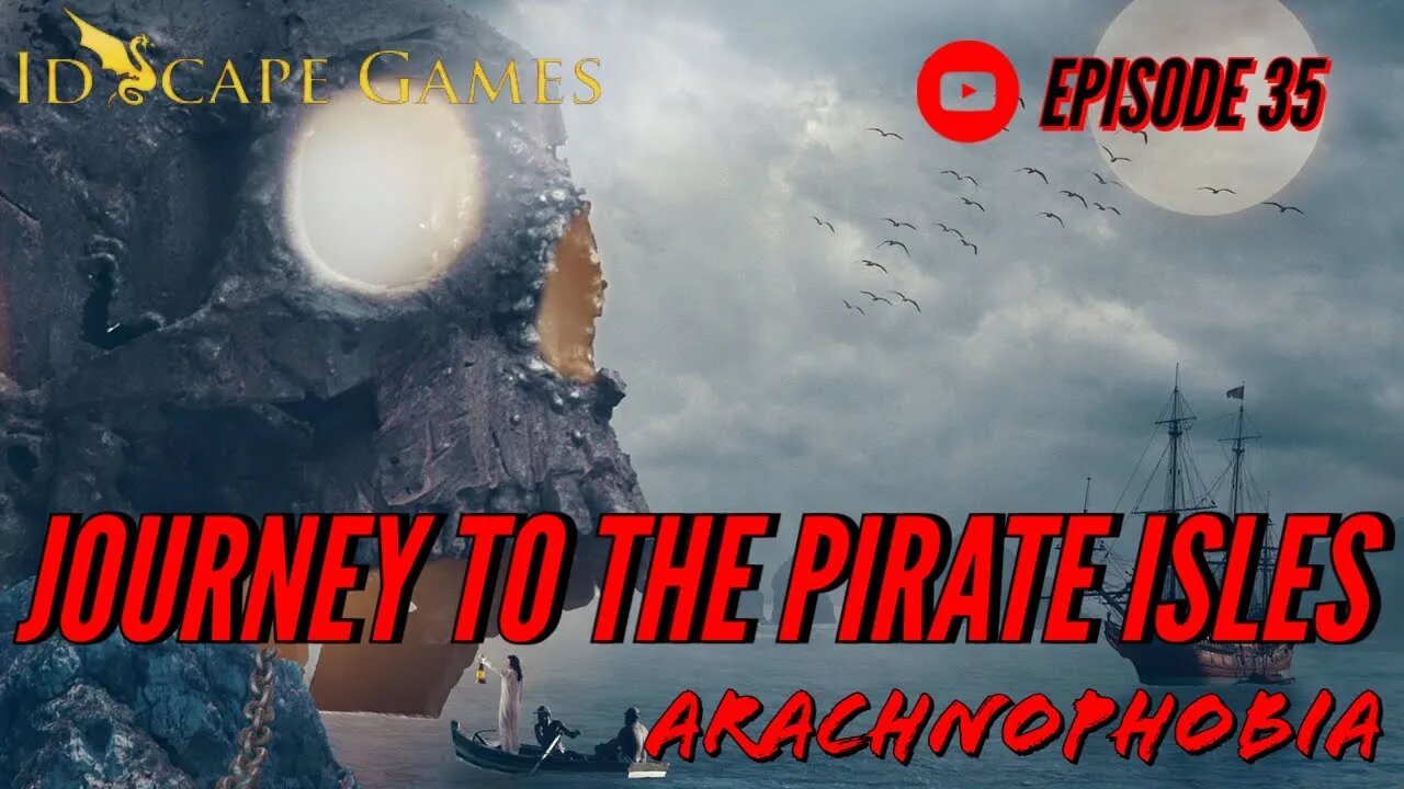 Arachnophobia - Episode 35 - Raven's Bluff - Journey to the Pirate Isles