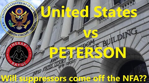 United States Vs Peterson, Oral Arguments to Remove suppressors from NFA